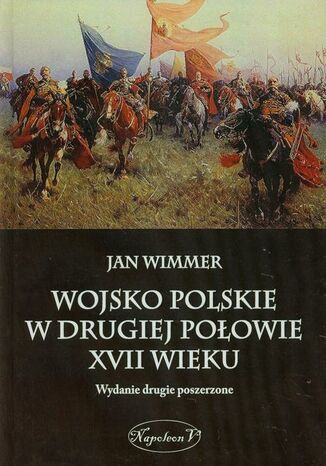 Okładka książki/ebooka Wojsko Polskie w drugiej połowie XVII wieku