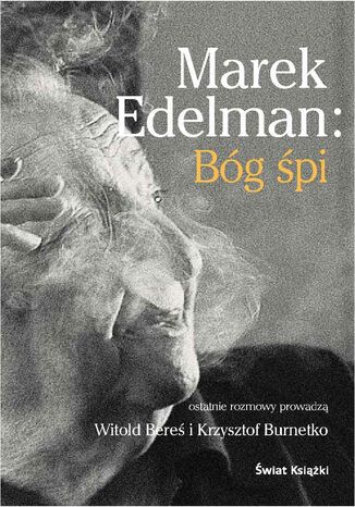 Okładka książki/ebooka Marek Edelman: Bóg śpi