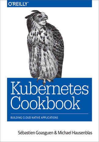 Okładka książki/ebooka Kubernetes Cookbook. Building Cloud Native Applications