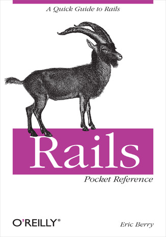 Okładka książki/ebooka Rails Pocket Reference. A Quick Guide to Rails