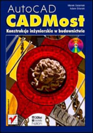 AutoCAD - CADMost. Konstrukcje inżynierskie w budownictwie. Marek Salamak, Adam Silarski - okładka audiobooks CD