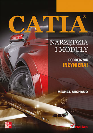 CATIA. Narzędzia i moduły Michel Michaud - okładka książki