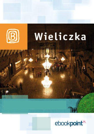 Okładka książki/ebooka Wieliczka. Miniprzewodnik