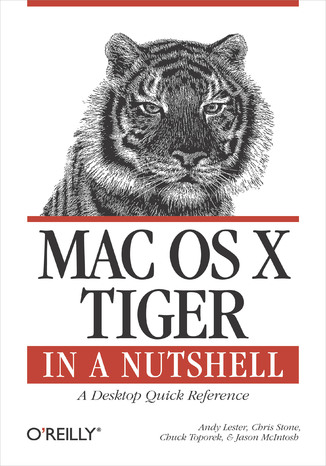 Okładka książki/ebooka Mac OS X Tiger in a Nutshell. A Desktop Quick Reference