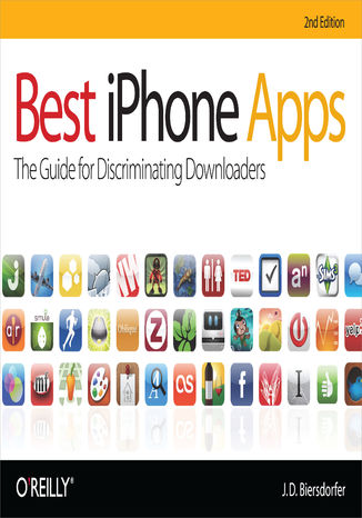 Okładka książki/ebooka Best iPhone Apps. The Guide for Discriminating Downloaders. 2nd Edition