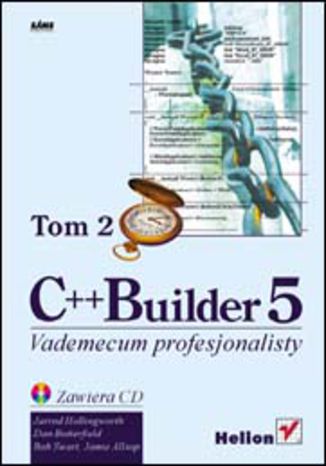 C++ Builder 5. Vademecum profesjonalisty. Tom II Jarrod Hollingworth, Dan Butterfield, Bob Swart, Jamie Allsop, et al. - okładka audiobooka MP3