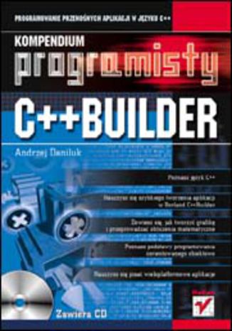 C++Builder. Kompendium programisty Andrzej Daniluk  - okładka książki