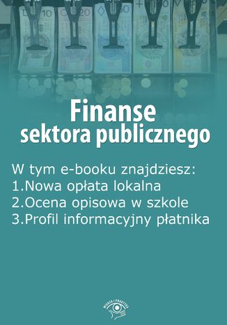 Okładka książki/ebooka Finanse sektora publicznego, wydanie wrzesień 2015 r