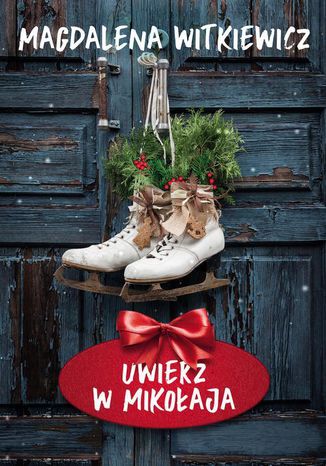 Okładka książki/ebooka Uwierz w Mikołaja