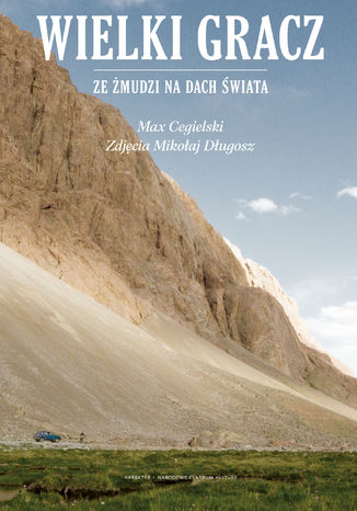 Okładka książki/ebooka Wielki gracz. Ze Żmudzi na Dach Świata
