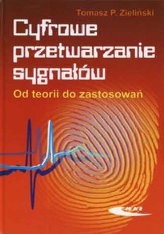 Okładka książki Cyfrowe przetwarzanie sygnałów. Od teorii do zastosowań