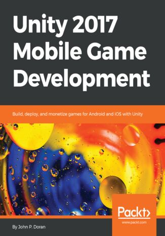 Okładka książki/ebooka Unity 2017 Mobile Game Development