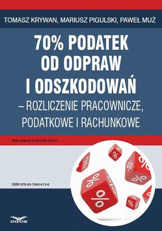 Okładka książki/ebooka 70% podatek od odpraw i odszkodowań rozliczenia pracownicze, podatkowe i rachunkowe