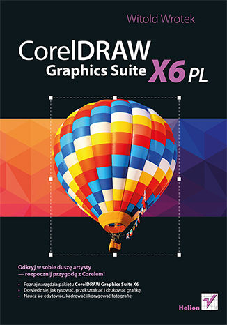 CorelDRAW Graphics Suite X6 PL Witold Wrotek - okładka książki