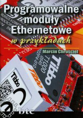 Okładka książki Programowalne moduły Ethernetowe w przykładach