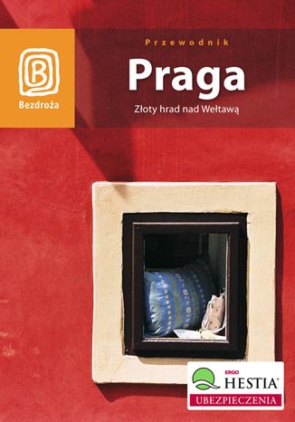 Okładka książki/ebooka Praga. Złoty hrad nad Wełtawą. Wydanie 5