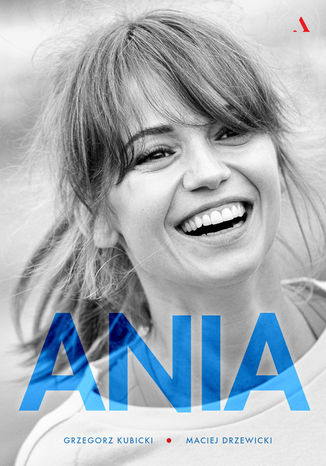 Okładka książki/ebooka Ania. Biografia Anny Przybylskiej