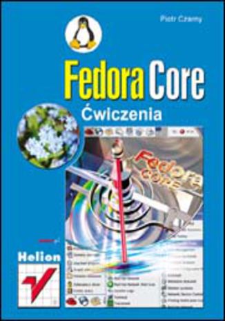 Fedora Core. Ćwiczenia Piotr Czarny - okładka książki