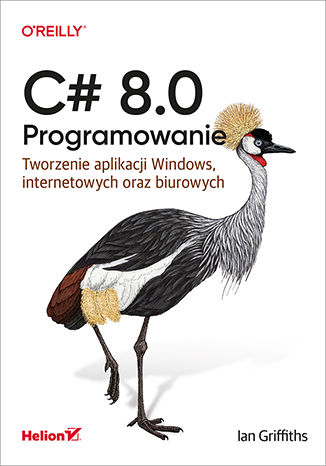 C# 8.0. Programowanie. Tworzenie aplikacji Windows, internetowych oraz biurowych Ian Griffiths - okładka audiobooks CD