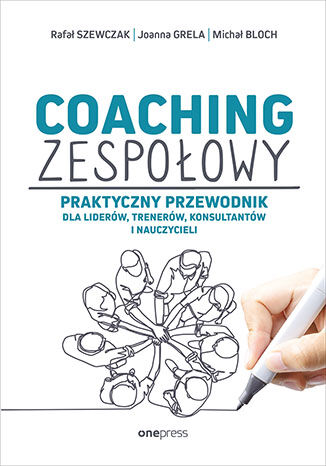 Ebook Coaching zespołowy. Praktyczny przewodnik dla liderów, trenerów, konsultantów i nauczycieli [przepakowanie\