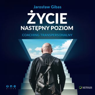 Życie. Następny poziom. Coaching transpersonalny Jarosław Gibas - okładka audiobooka MP3