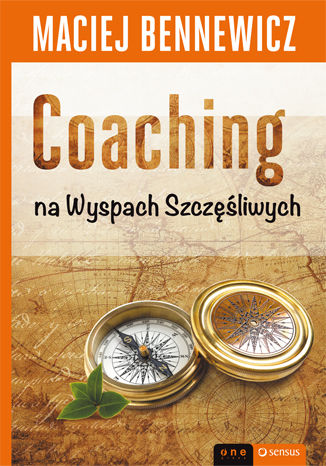 Coaching na Wyspach Szczęśliwych Maciej Bennewicz - okładka książki