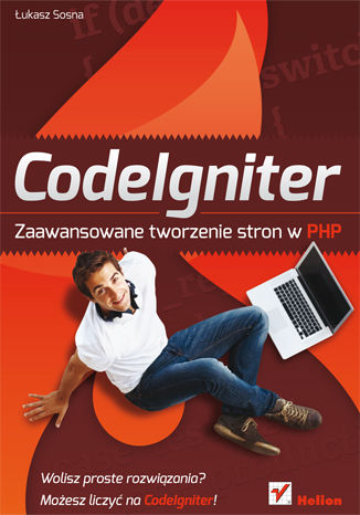 CodeIgniter. Zaawansowane tworzenie stron w PHP Łukasz Sosna - okładka książki