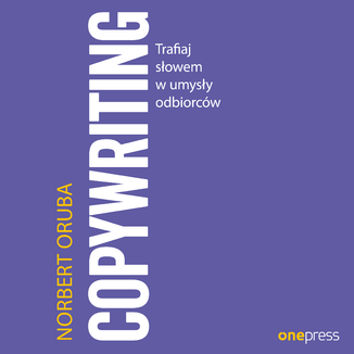Copywriting. Trafiaj słowem w umysły odbiorców Norbert Oruba - okładka audiobooka MP3