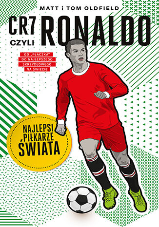 Okładka książki CR7, czyli Ronaldo. Najlepsi piłkarze świata