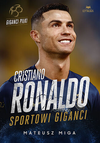 Cristiano Ronaldo. Giganci sportu Mateusz Miga - okadka audiobooka MP3