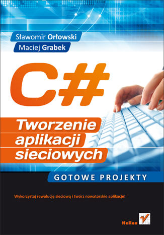 Okładka książki C#. Tworzenie aplikacji sieciowych. Gotowe projekty