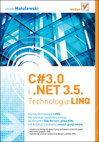 C# 3.0 i .NET 3.5. Technologia LINQ