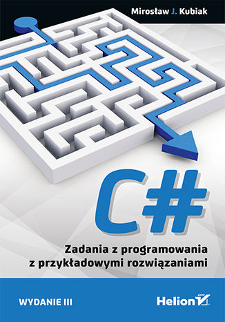 Okładka:C#. Zadania z programowania z przykładowymi rozwiązaniami. Wydanie III 