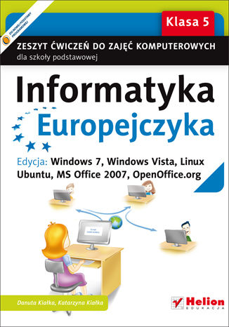 Ebook Informatyka Europejczyka. Zeszyt ćwiczeń do zajęć komputerowych dla szkoły podstawowej, kl. 5. Edycja: Windows 7, Windows Vista, Linux Ubuntu, MS Office 2007, OpenOffice.org (Wydanie II)