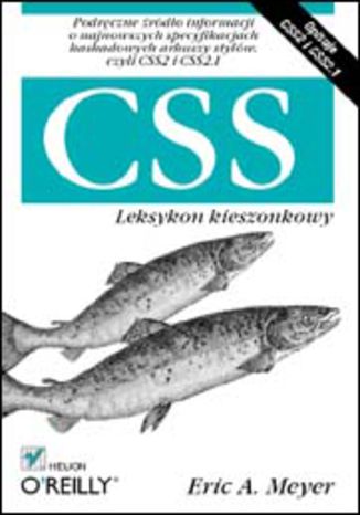 CSS. Leksykon kieszonkowy Eric A. Meyer - okładka książki