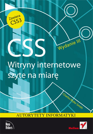 CSS. Witryny internetowe szyte na miarę. Autorytety informatyki. Wydanie III Charles Wyke-Smith - okładka audiobooks CD