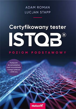 Certyfikowany tester ISTQB. Poziom podstawowy Adam Roman, Lucjan Stapp - okładka audiobooka MP3