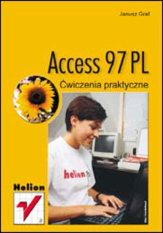 Access 97. wiczenia praktyczne Janusz Graf - okadka ksiki