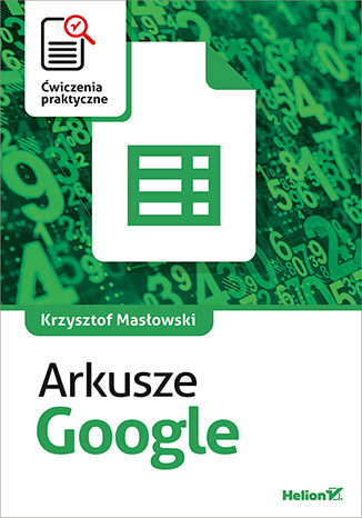 Okładka:Arkusze Google. Ćwiczenia praktyczne 