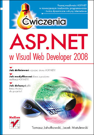 ASP.NET w Visual Web Developer 2008. Ćwiczenia Tomasz Jahołkowski, Jacek Matulewski - okładka książki