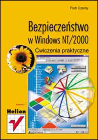 Bezpieczeństwo w Windows NT/2000. Ćwiczenia praktyczne Piotr Czarny - okładka książki