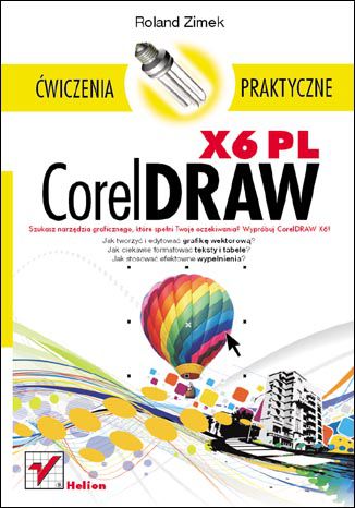 CorelDRAW X6 PL. Ćwiczenia praktyczne Roland Zimek - okładka ebooka