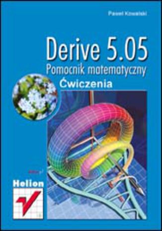 Derive 5.05. Pomocnik matematyczny. Ćwiczenia