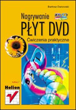 Nagrywanie płyt DVD. Ćwiczenia praktyczne Bartosz Danowski - okładka audiobooka MP3