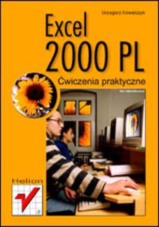 Excel 2000 PL. Ćwiczenia praktyczne Grzegorz Kowalczyk - okładka książki