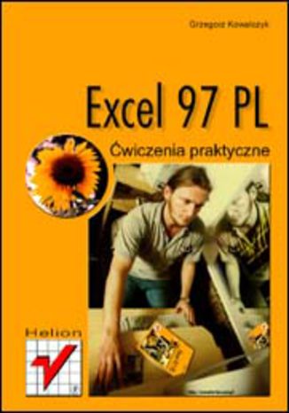 Excel 97 PL. Ćwiczenia praktyczne Grzegorz Kowalczyk - okładka książki