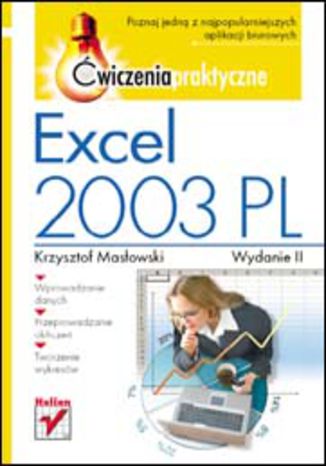 Excel 2003 PL. Ćwiczenia praktyczne. Wydanie II Krzysztof Masłowski - okładka książki