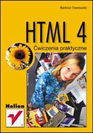 HTML 4. Ćwiczenia praktyczne Bartosz Danowski - okładka książki