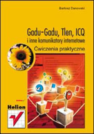 GaduGadu, Tlen, ICQ i inne komunikatory internetowe. Ćwiczenia praktyczne
