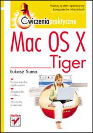 Mac OS X Tiger. Ćwiczenia praktyczne Łukasz Suma - okładka książki